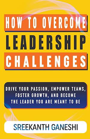 How to Overcome Leadership Challenges