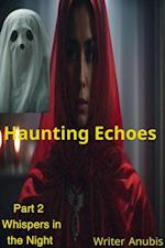 Haunting Echoes Part 2 Whispers in the Night