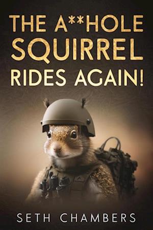 Asshole Squirrel Rides Again