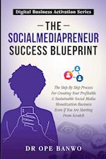 The Socialmediapreneur Success Blueprint