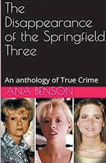 The Disappearance of the Springfield Three