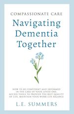 Compassionate Care Navigating Dementia Together