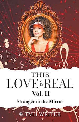 This Love is Real Vol. II  Stranger in the Mirror