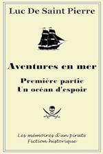 Aventures en mer - Première partie, un océan d'espoir