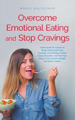 Overcome Emotional Eating and Stop Cravings