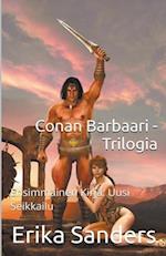 Conan Barbaari -Trilogia Ensimmäinen Kirja
