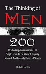 Thinking of Men: 200 Considerations for Single, Soon to be Married, Happily Married and Recently Divorced Women