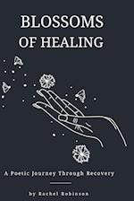 Blossoms of Healing - A Poetic Journey Through Recovery