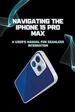 Navigating the iPhone 15 Pro Max