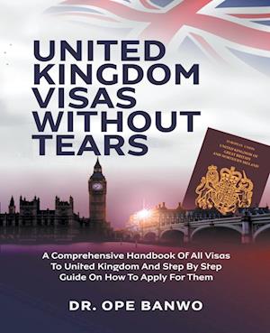 United Kingdom Visa Without Tears