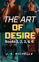 Art of Desire Books 1, 2, 3, & 4.