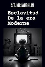 Esclavitud de la Era Moderna