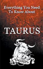 Everything You Need To Know About Taurus