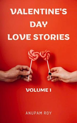 Valentine's Day Love Stories Volume 1