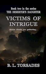 VICTIMS OF INTRIGUE