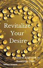 Revitalize Your Desire