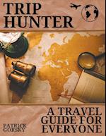 Trip Hunter - A Travel Guide For Everyone