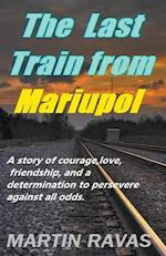 The Last Train from Mariupol