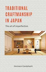 Traditional craftsmanship in Japan - The Art of Imperfection