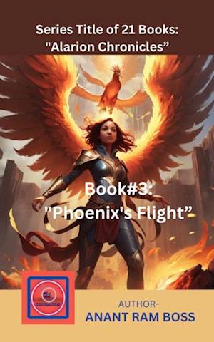 Book#3: 'Phoenix's Flight'