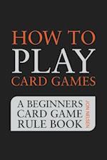 How to Play Card Games