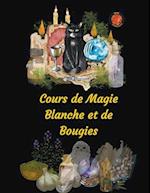 Cours de Magie Blanche et de Bougies