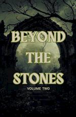 Beyond the Stones Volume 2