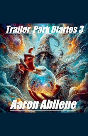 Trailer Park Diaries 3