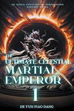 The Ultimate Celestial Martial Emperor