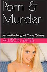 Porn & Murder An Anthology of True Crime