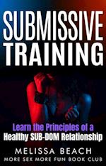 Submissive Training: Learn the Principles of a Healthy SUB-DOM Relationship