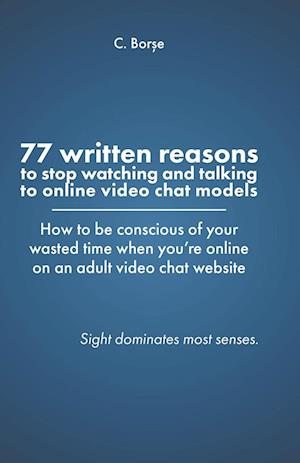 77 Written reasons to stop looking at models who do video chat online