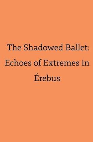 The Shadowed Ballet