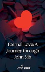 Eternal Love: A Journey through John 3:16 