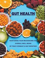 GUT HEALTH - Nurturing Your Microbiome for Overall Well-Being