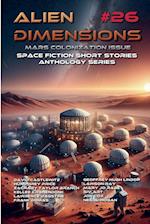 Alien Dimensions #26 Mars Colonization Issue