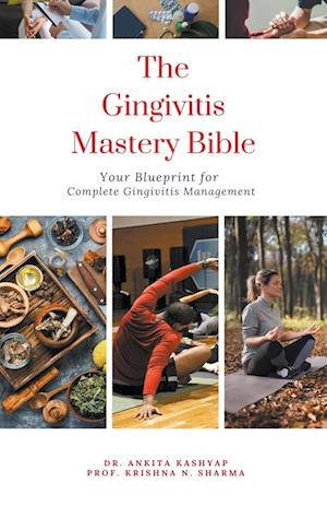 The Gingivitis Mastery Bible