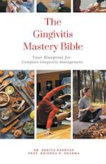 The Gingivitis Mastery Bible