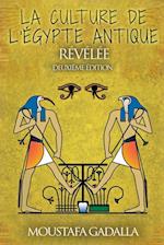 La Culture De L'Egypte Ancienne Révélée