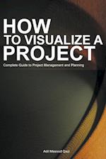 How to Visualize a Project