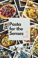 Pasta for the Senses