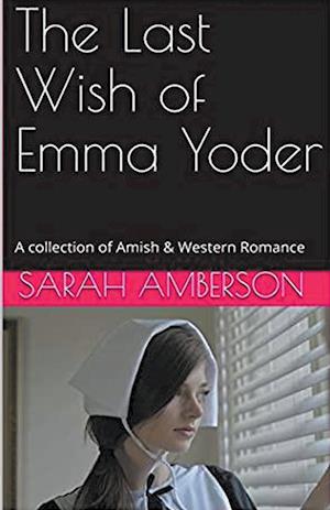 The Last Wish of Emma Yoder