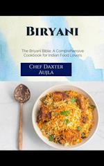 Biryani Bible: A Comprehensive Cookbook for Indian Food Lovers