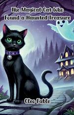 The Magical Cat Who Found a Haunted Treasure