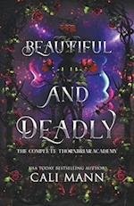 Beautiful and Deadly