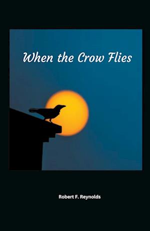 When the Crow Flies