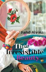 The Irresistible Beauty