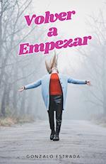 Volver a Empezar; el arte de reinventarse