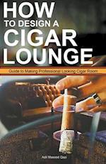 How to Design a Cigar Lounge