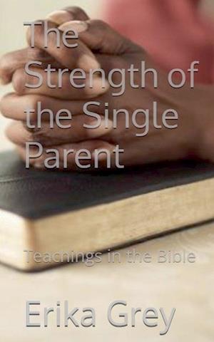 The Strength of the Single Parent